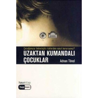 Uzaktan Kumandalı Çocuklar Adnan Tönel