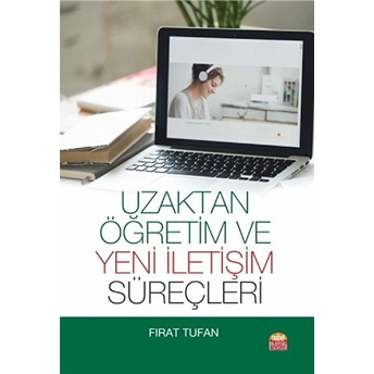 Uzaktan Öğretim Ve Yeni Iletişim Süreçleri