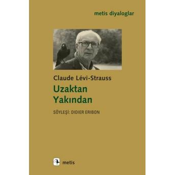 Uzaktan Yakından Claude Levi-Strauss