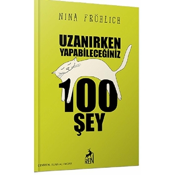 Uzanırken Yapabileceğiniz 100 Şey Nina Fröhlich