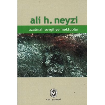 Uzatmalı Sevgiliye Mektuplar Ali H. Neyzi