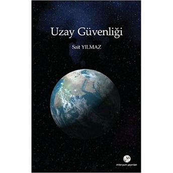 Uzay Güvenliği Sait Yılmaz