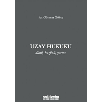 Uzay Hukuku - Görkem Gökçe