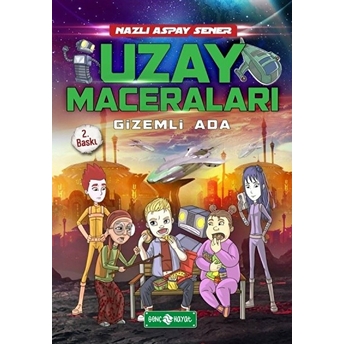 Uzay Maceraları 2 - Gizemli Ada Nazlı Aspay Sener