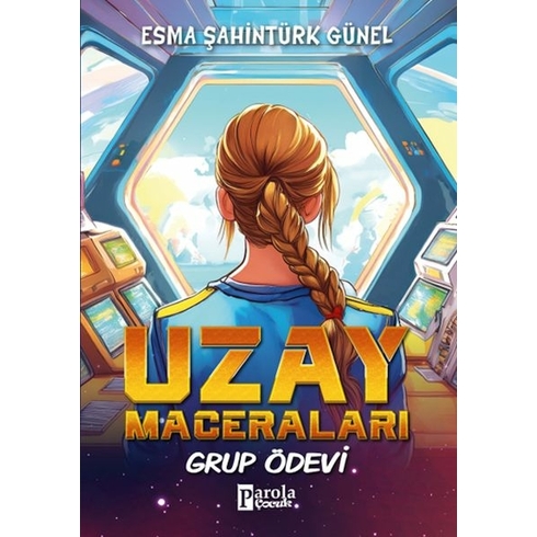 Uzay Maceraları – Grup Ödevi Esma Şahintürk Günel