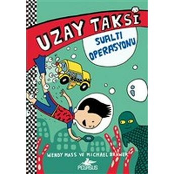 Uzay Taksi 2: Sualtı Operasyonu Wendy Mass, Michael Brawer