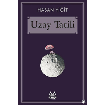 Uzay Tatili Hasan Yiğit