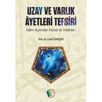 Uzay Ve Varlık Ayetleri Tefsiri Celal Yeniçeri