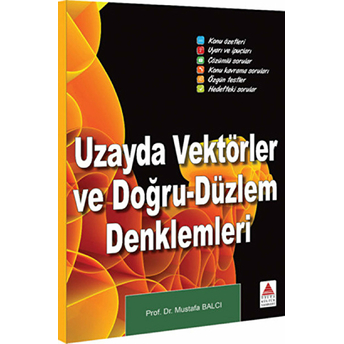 Uzayda Vektörler Ve Doğru-Düzlem Denkleri-Mustafa Balcı