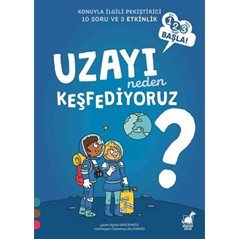 Uzayı Neden Keşfediyoruz? Agnes Vandewiele