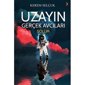 Uzayın Gerçek Avcıları “Sölüm” - Kerem Selçuk