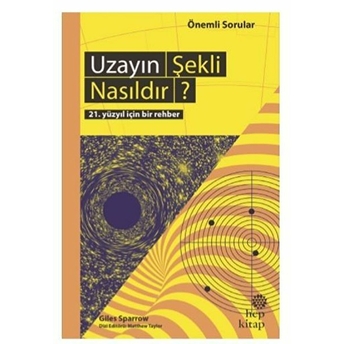 Uzayın Şekli Nasıldır? - 21. Yüzyıl Için Bir Rehber Giles Sparrow