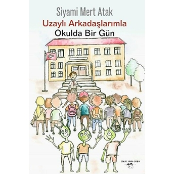 Uzaylı Arkadaşlarımla Okulda Bir Gün