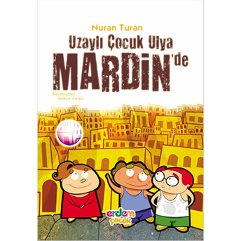 Uzaylı Çocuk Ulya Mardinde Nuran Turan