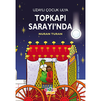 Uzaylı Çocuk Ulya Topkapı Sarayında Nuran Turan