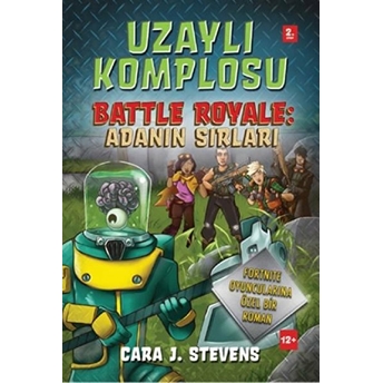 Uzaylı Komplosu Battle Royale: Adanın Sırları 2. Kitap Cara J. Stevens