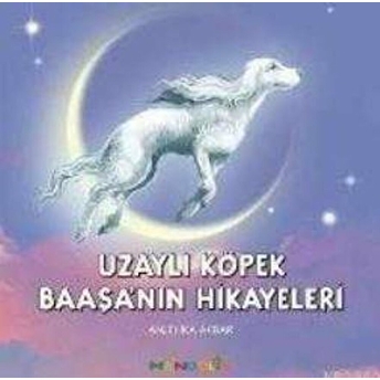 Uzaylı Köpek Baaşa'nın Hikayeleri Anjelika Akbar