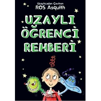 Uzaylı Öğrenci Rehberi Ros Asquith