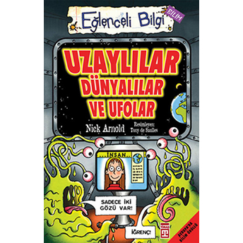 Uzaylılar Dünyalılar Ve Ufolar Nick Arnold