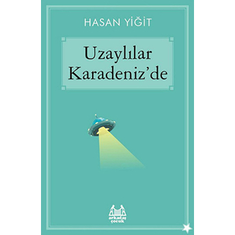 Uzaylılar Karadeniz'de Hasan Yiğit