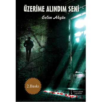 Üzerime Alındım Seni Selim Akgün