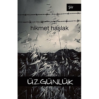 Üzgünlük - Hikmet Haşlak