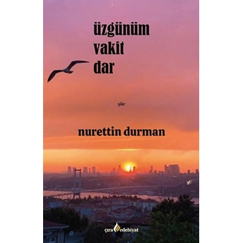 Üzgünüm Vakit Dar Nurettin Durman