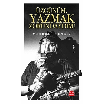 Üzgünüm, Yazmak Zorundaydım! Makbule Cengiz