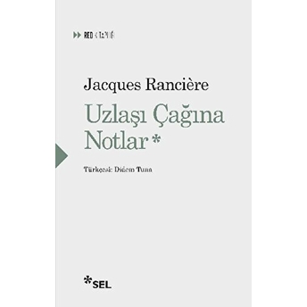 Uzlaşı Çağına Notlar Jacques Ranciere