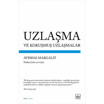 Uzlaşma Ve Kokuşmuş Uzlaşmalar Avishai Margalit