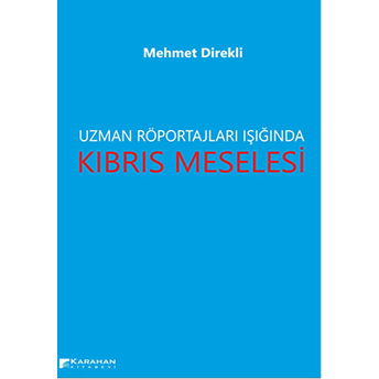 Uzman Röportajları Işığında Kıbrıs Meselesi Mehmet Direkli