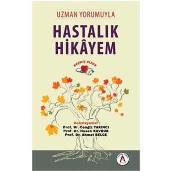 Uzman Yorumuyla Hastalık Hikayem - Geçmiş Olsun