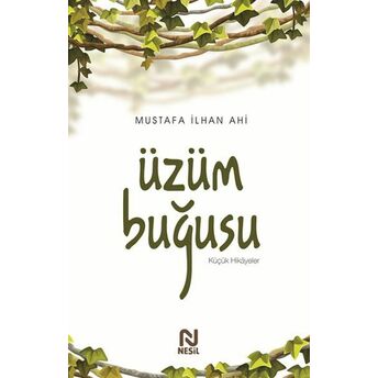 Üzüm Buğusu Mustafa Ilhan Ahi