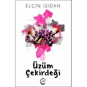 Üzüm Çekirdeği Elçin Işıdan