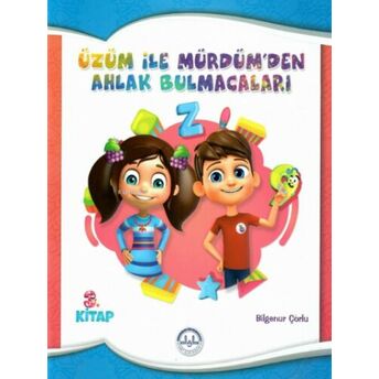 Üzüm Ile Mürdümden Ahlak Bulmacaları;3.Kitap Bilgenur Çorlu