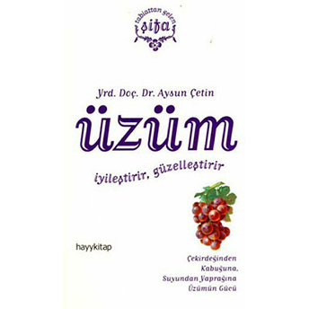 Üzüm Iyileştirir Güzelleştirir Aysun Çetin