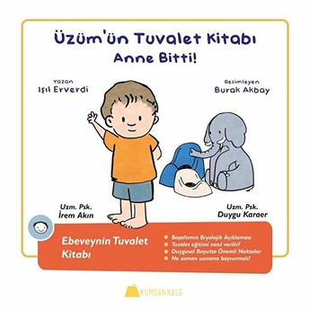 Üzüm'ün Tuvalet Kitabı - Anne Bitti - Ebeveynin Tuvalet Kitabı Işıl Erverdi, Duygu Karaer, Irem Akın