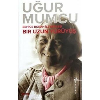 Uzun Bir Yürüyüş - Behice Boran Ile Söyleşi Uğur Mumcu