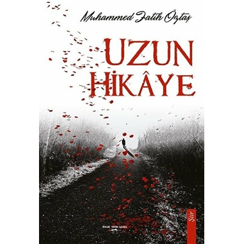 Uzun Hikaye - Muhammed Fatih Öztaş