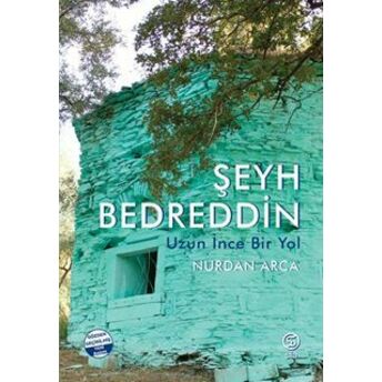 Uzun Ince Bir Yol Şeyh Bedreddin