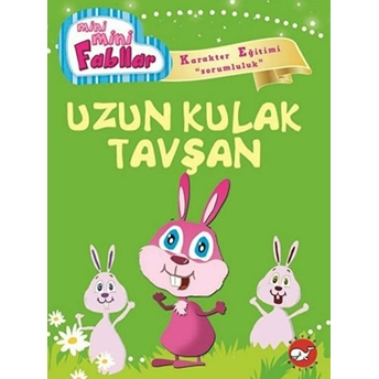 Uzun Kulak Tavşan / Mini Mini Fabllar Fatma Işık