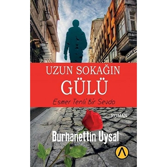 Uzun Sokağın Gülü - Burhanettin Uysal