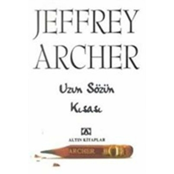 Uzun Sözün Kısası Jeffrey Archer