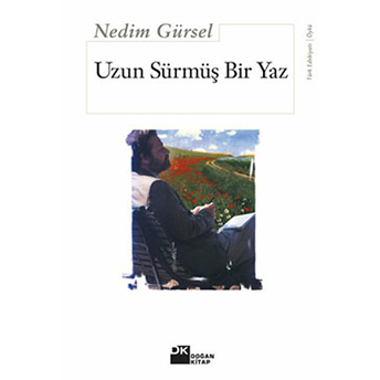 Uzun Sürmüş Bir Yaz Nedim Gürsel