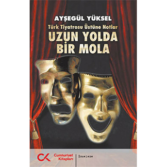 Uzun Yolda Bir Mola Ayşegül Yüksel