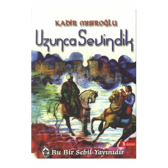 Uzunca Sevindik Kadir Mısıroğlu