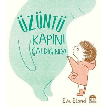 Üzüntü Kapını Çaldığında Eva Eland