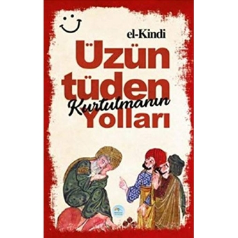 Üzüntüden Kurtulmanın Yolları Yakub B.ishak El-Kindi