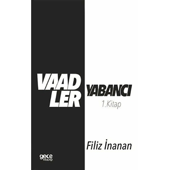 Vaadler - Yabancı 1. Kitap - Filiz Inanan