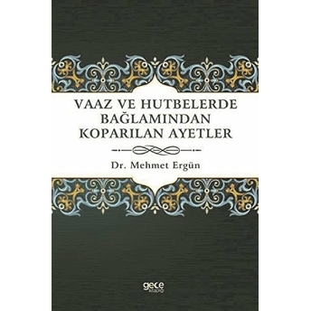 Vaaz Ve Hutbelerde Bağlamından Koparılan Ayetler Mehmet Ergün